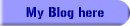 My Blog here